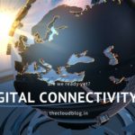 digital connectivity - thecloudblog.in